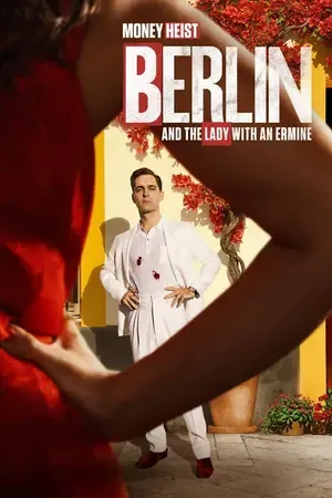 Berlin and the Lady with an Ermine 2026 Season 1 Hindi - Spanish Audio WEB-DL | Full Movie [ALL EPISODES]
