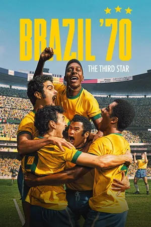 Brazil ’70: The Third Star 2026 Season 1 Hindi - English Audio WEB-DL | Full Movie [ALL EPISODES]
