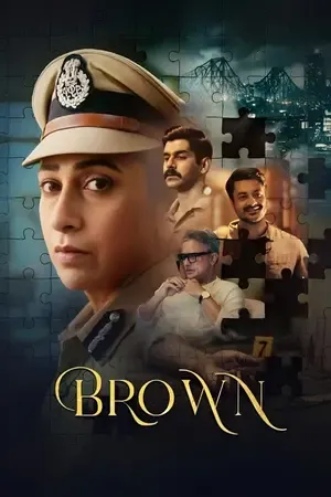 Brown 2026 Season 1 Hindi Audio WEB-DL | Full Movie [ALL EPISODES]