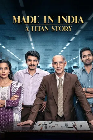 Made in India: A Titan Story 2026 Season 1 Hindi Audio WEB-DL | Full Movie [ALL EPISODES]