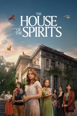 The House of the Spirits AKA La Casa de los Espíritus 2026 Season 1 Hindi - Spanish Audio WEB-DL | Full Movie [EP 01 - 08 Added]