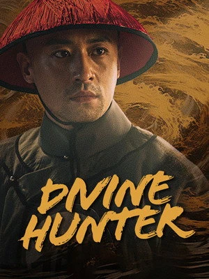 Divine Hunter 2024 Hindi - Chinese Dual Audio WEB-DL | Full Movie