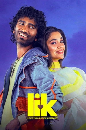 LIK: Love Insurance Kompany 2026 Hindi - Tamil Dual Audio WEB-DL | Full Movie