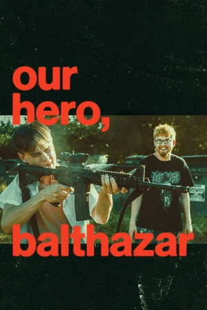 Our Hero, Balthazar 2026 Hindi - English Dual Audio WEB-DL | Full Movie