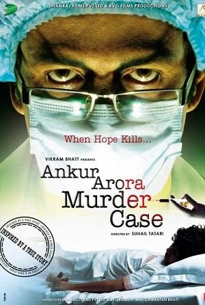 Ankur Arora Murder Case 2013 Hindi Audio WEB-DL | Full Movie