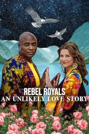 Rebel Royals: An Unlikely Love Story 2025 Hindi Dual Audio WEB-DL | Full Movie