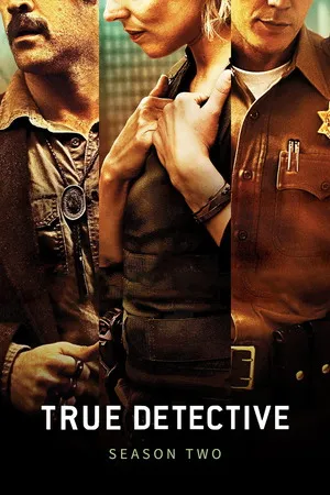 True Detective 2015 Season 02 Hindi - English Audio WEB-DL | Full Movie [ALL EPISODES]